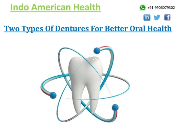 Two Types Of Dentures For Better Oral Health