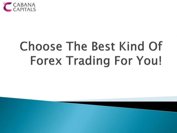 Select your suitable type of trading forex!