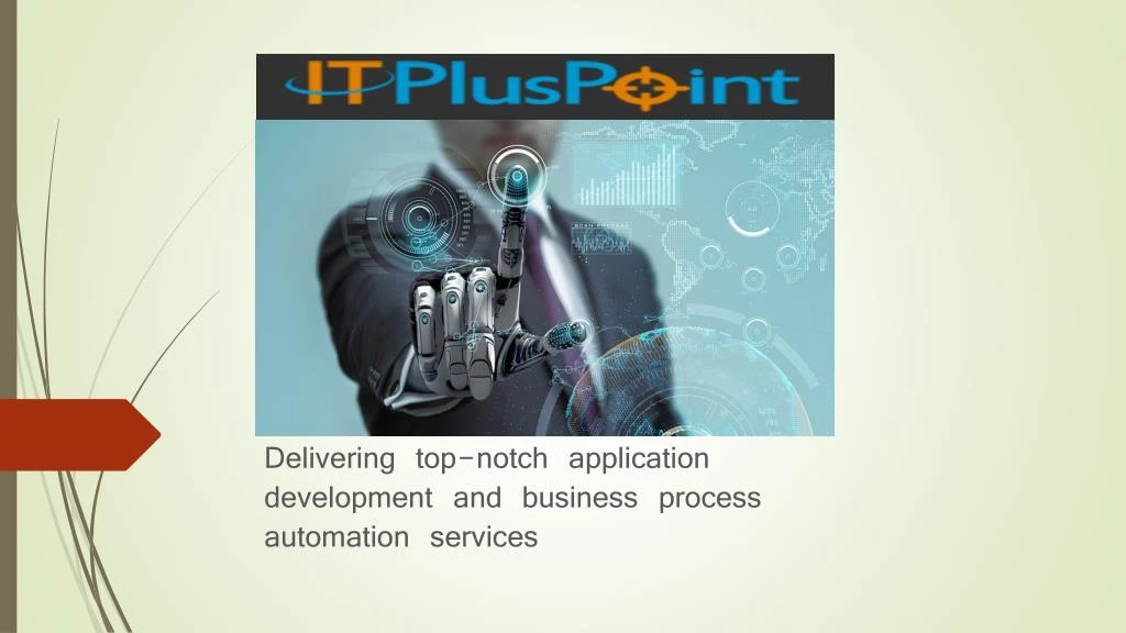 delivering top notch application development and business process automation services