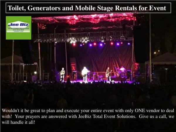 Toilet, Generators and Mobile Stage Rentals for Event