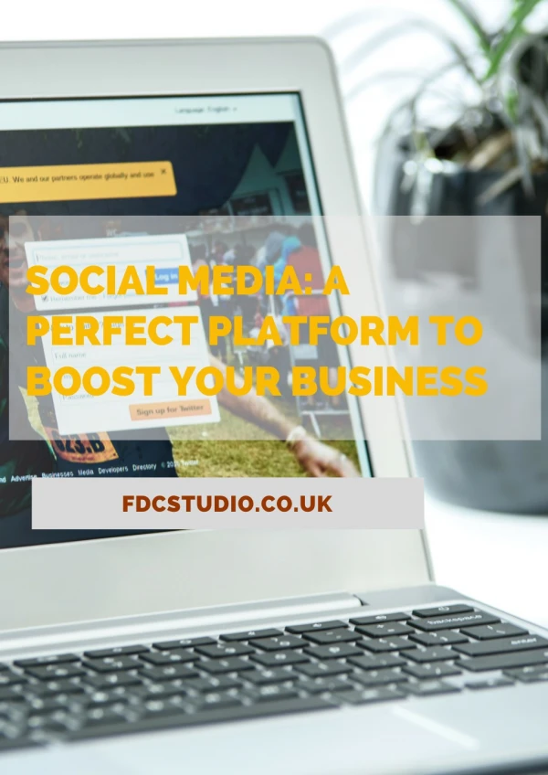 Social Media: A Perfect Platform To Boost Your Business