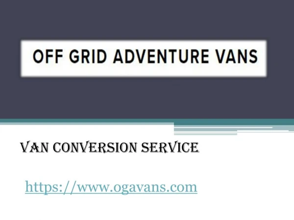Van Conversion Service - www.ogavans.com