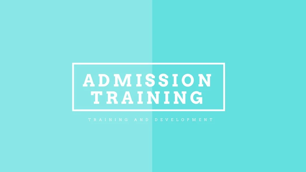 admission training