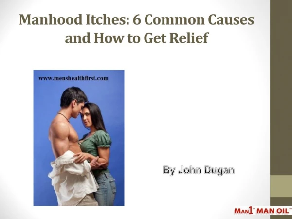 Manhood Itches: 6 Common Causes and How to Get Relief