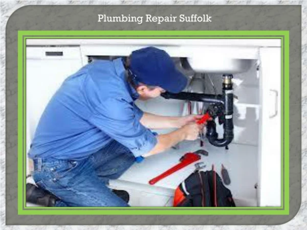 Plumbing repair Suffolk