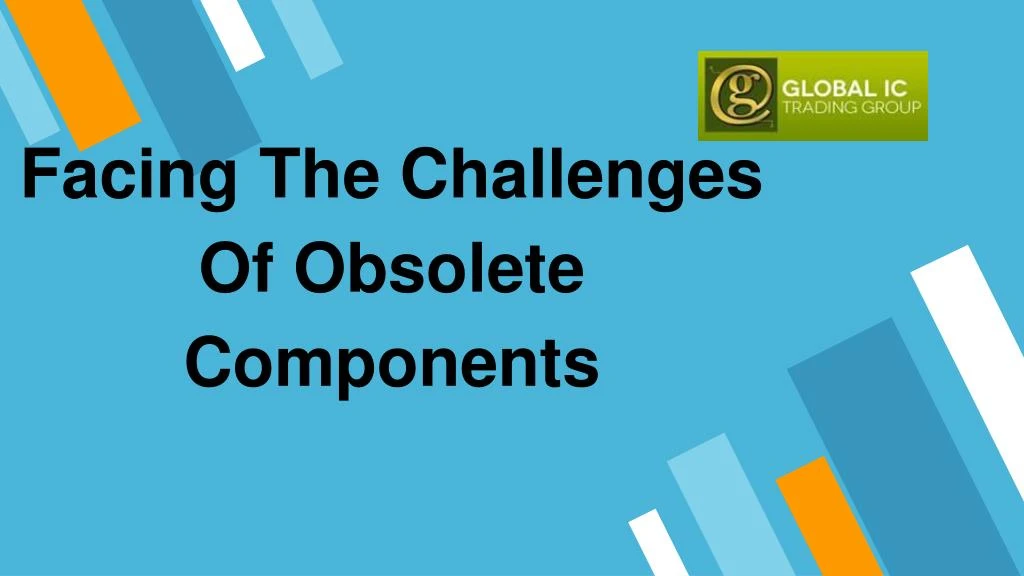 facing the challenges of obsolete components