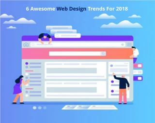 6 Awesome Web Design Trends for 2018 - slide 1
