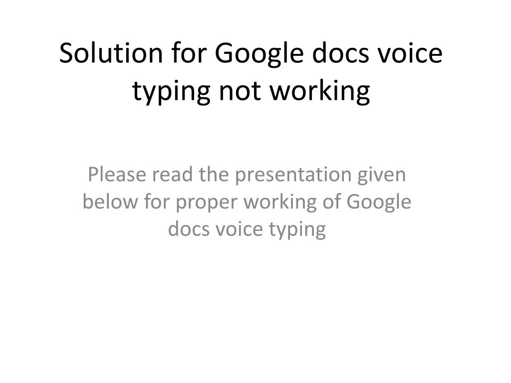 solution for google docs voice typing not working
