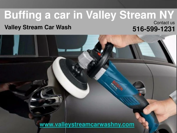 Buffing a car in Valley Stream NY