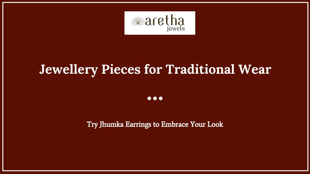 jewellery pieces for traditional wear