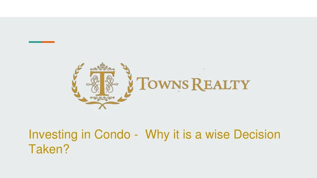 investing in condo why it is a wise decision taken