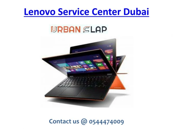 Lenovo Service Center Dubai at cheap rates, Call 0544474009