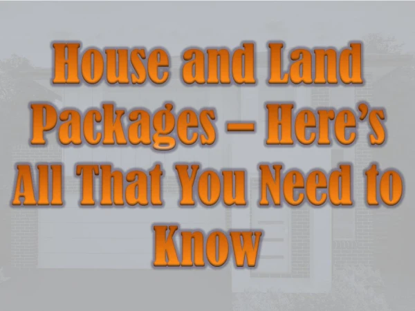 House and Land Packages – Here’s All That You Need to Know