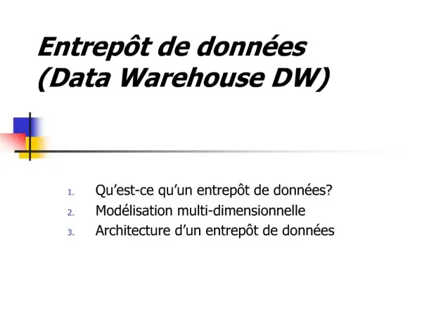 Entrep t de donn es Data Warehouse DW