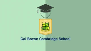 Col Brown Cambridge School - Best Boarding School in India - slide 1