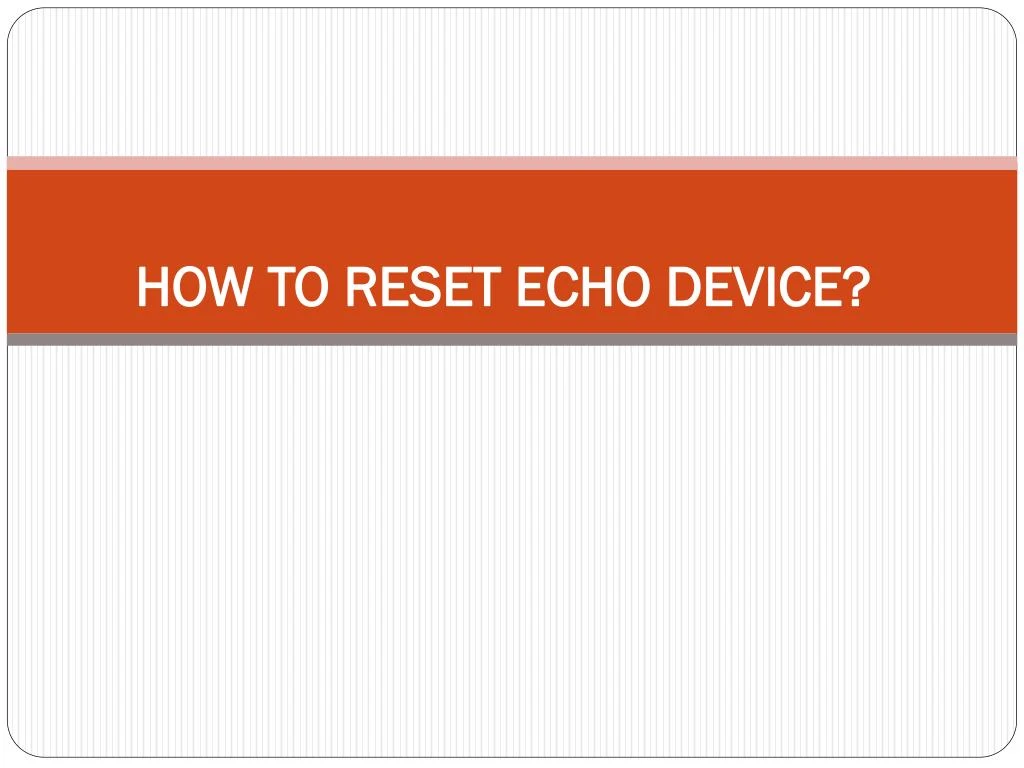 how to reset echo device