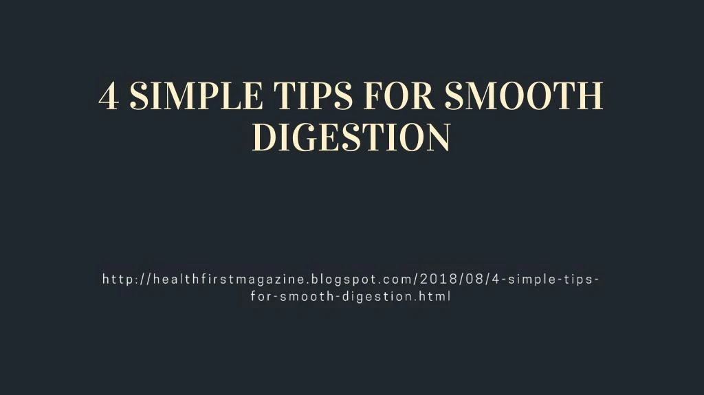 4 simple tips for smooth digestion