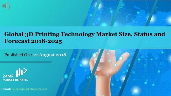 Global 3D Printing Technology Market Size, Status and Forecast 2018-2025
