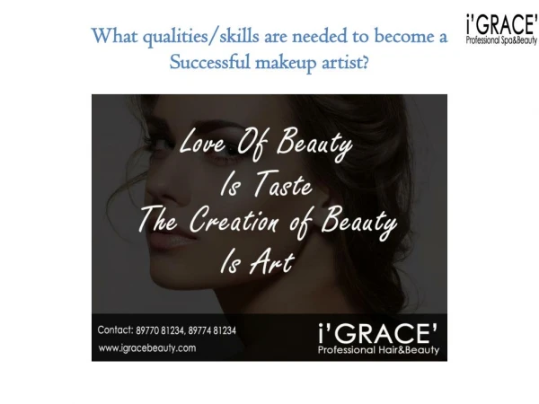 What qualities are needed to become a Successful makeup artist?