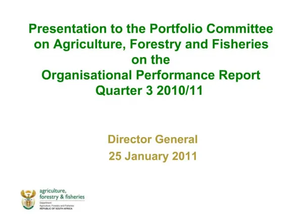 Presentation to the Portfolio Committee on Agriculture, Forestry and Fisheries on the Organisational Performance Repor