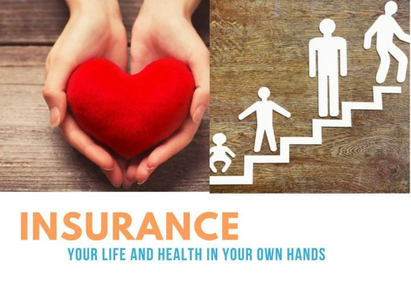 Insurance - Your Life and Health in Your Own Hands