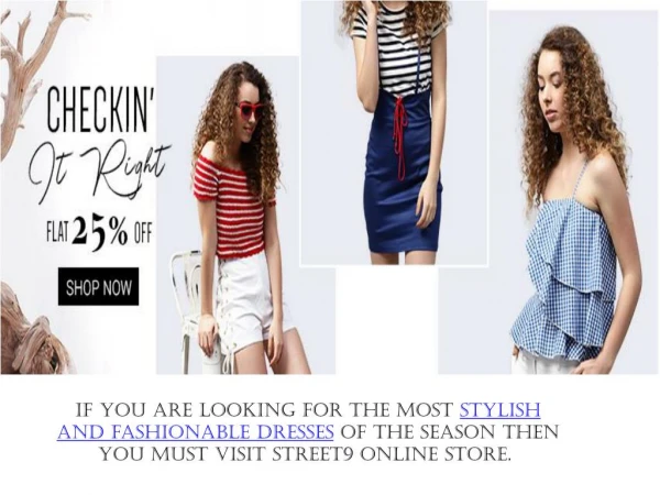 Street9 Trendy and Stylish Clothes for Women
