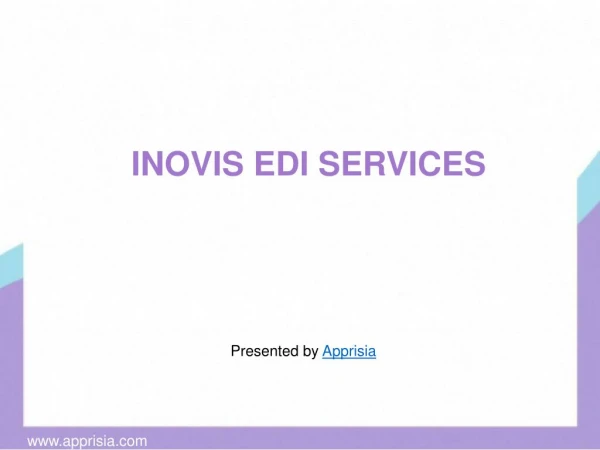 INOVIS EDI Production, Service and Support - Apprisia