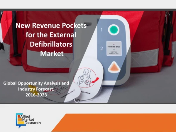 External Defibrillators Market Prophesied to Grow at a Faster Pace in Healthcare Industry