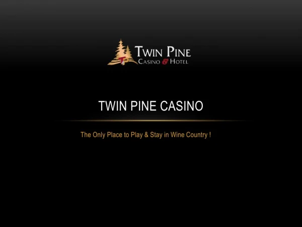 Yosemite Hotels Twin Pine Casino