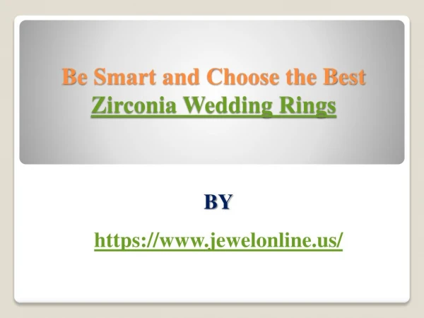 Be Smart and Choose the Best Zirconia Wedding Ring