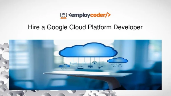 Hire google cloud platform developer