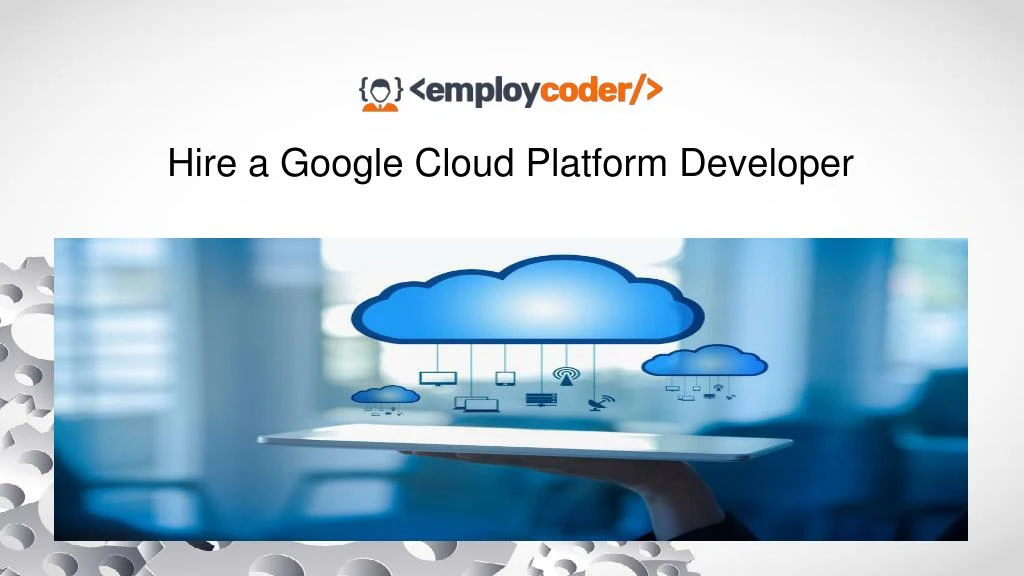 hire a google cloud platform developer