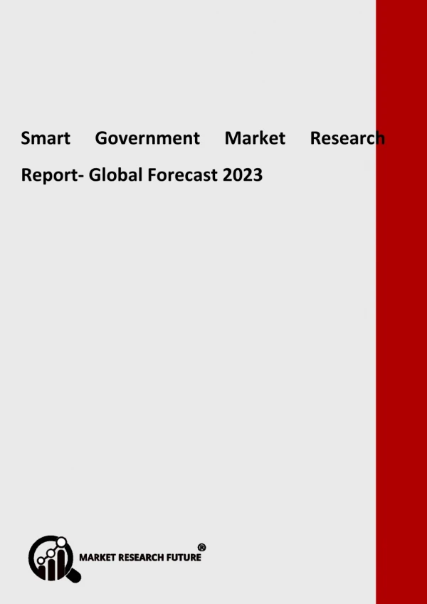 Smart Government Market Strategic Assessment, Research, Region, Share and Global Expansion by 2023