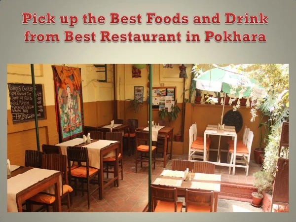 Pick up the Best Foods and Drink from Best Restaurant in Pokhara