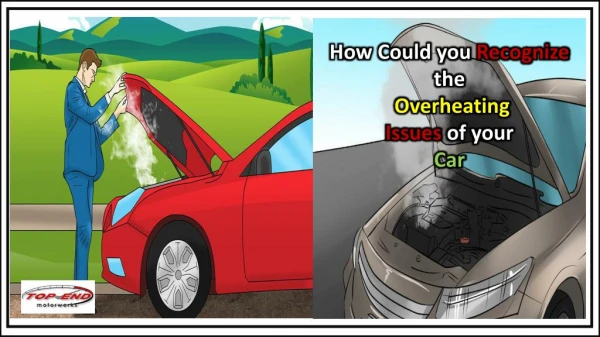How Could you Recognize the Overheating Issues of your Car