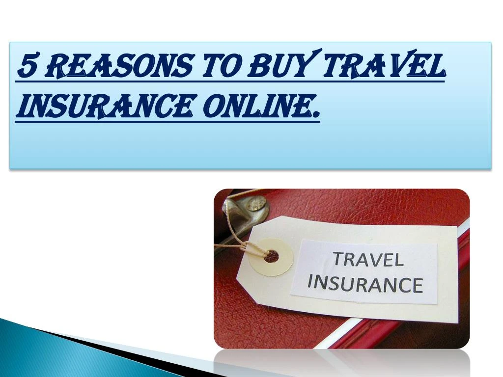 5 reasons to buy travel insurance online