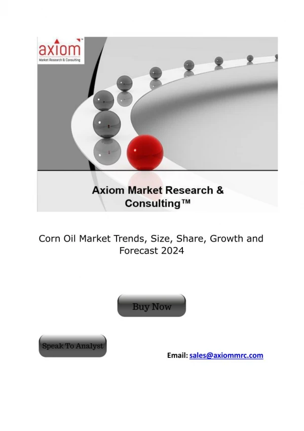 Corn Oil Market Growth, Trends and Industry Analysis 2024 :Axiommrc