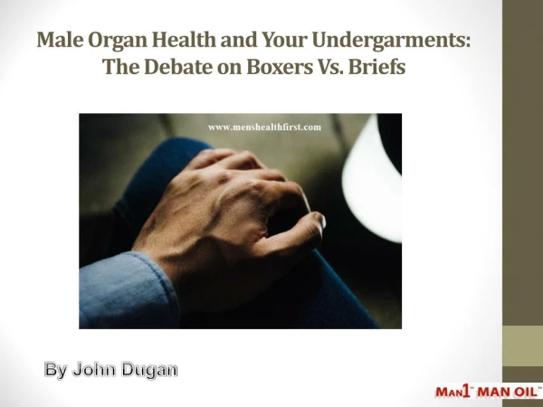 Male Organ Health and Your Undergarments: The Debate on Boxers Vs. Briefs