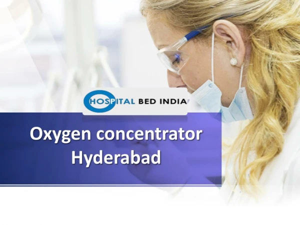 Oxygen concentrator Hyderabad, Oxygen concentrator suppliers Hyderabad – Hospital Bed India