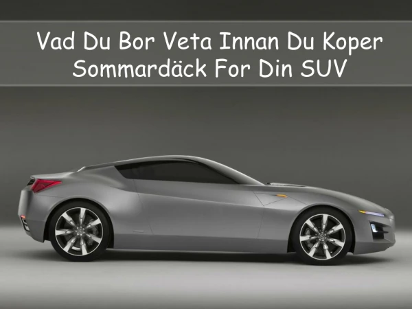 vad du bor veta innan du koper sommard