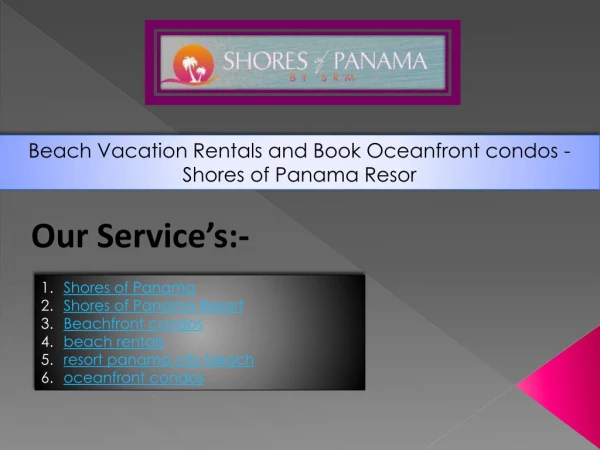 Beach Vacation Rentals and Book Oceanfront condos - Shores of Panama Resor
