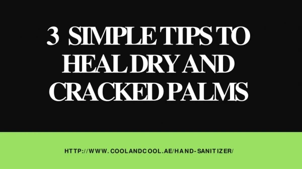 3 Simple Tips to Heal Dry and Cracked Palms