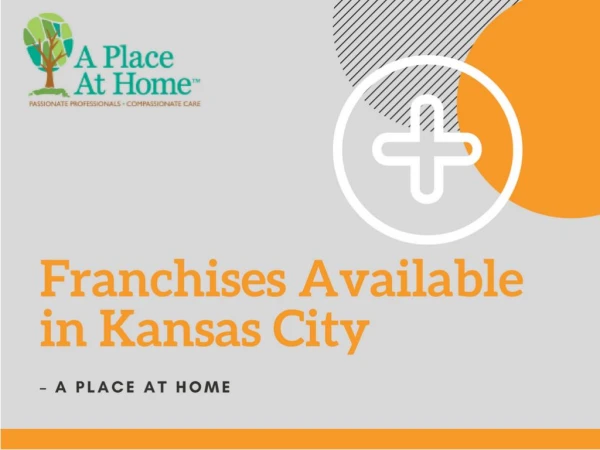 Healthcare Franchise Opportunity in Kansas City | A Place at Home