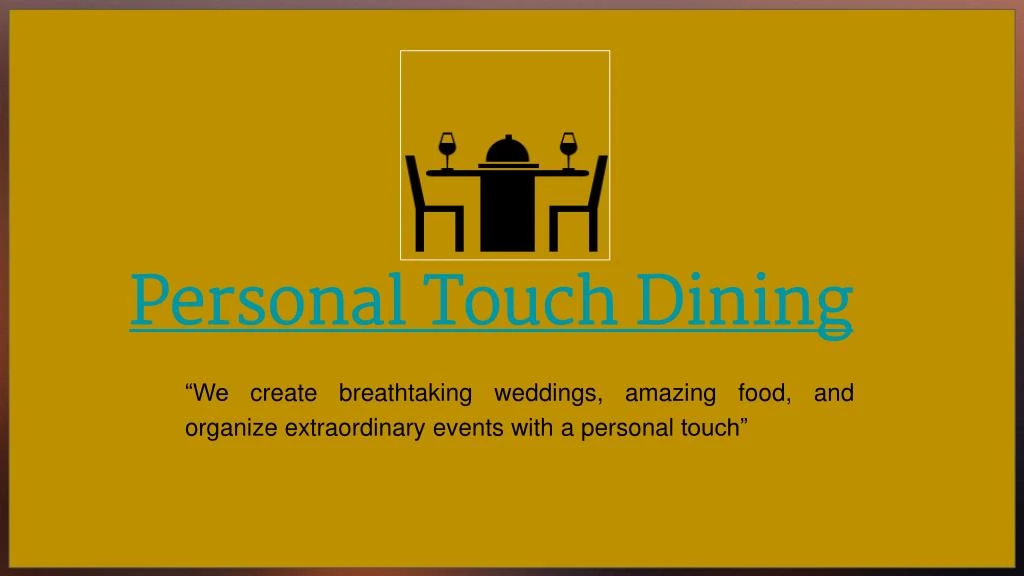 personal touch dining