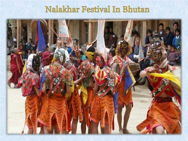 Nalakhar Festival In Bhutan