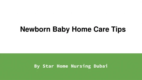Newborn baby home care services | Star Home Nursing Dubai