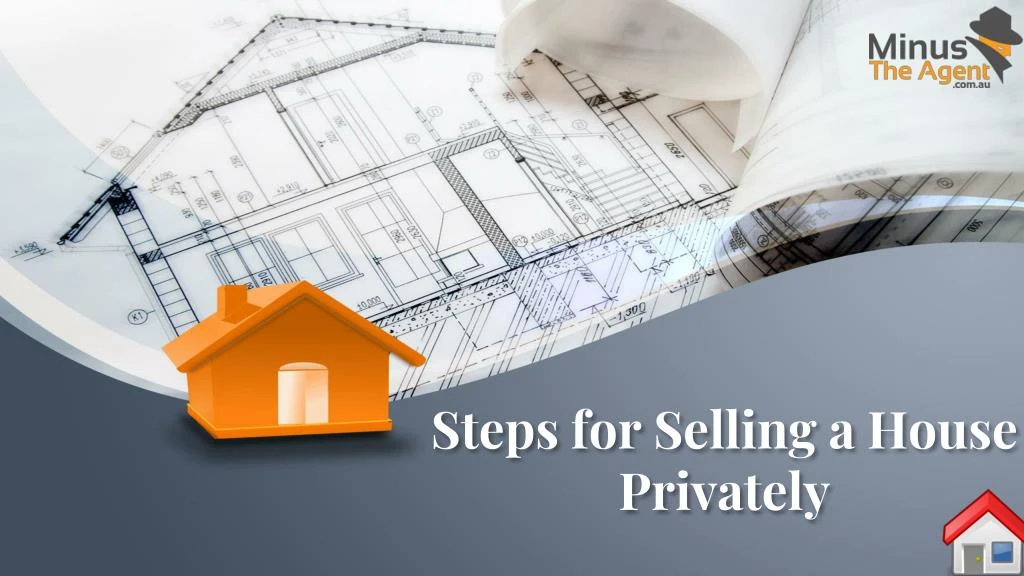 steps for selling a house privately
