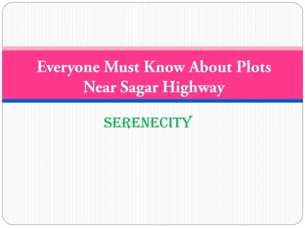 Everyone Must Know About Plots Near Sagar Highway