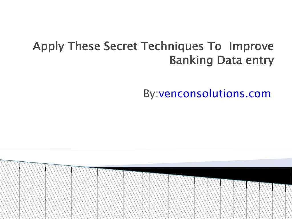apply these secret techniques to improve banking