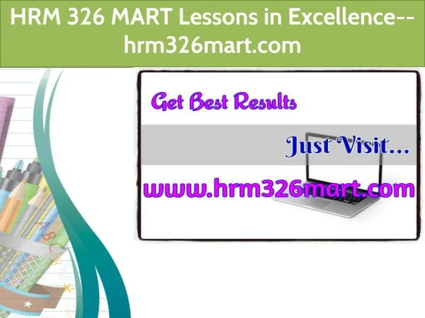 HRM 326 MART Lessons in Excellence--hrm326mart.com